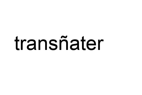 transñater