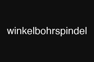 winkelbohrspindel